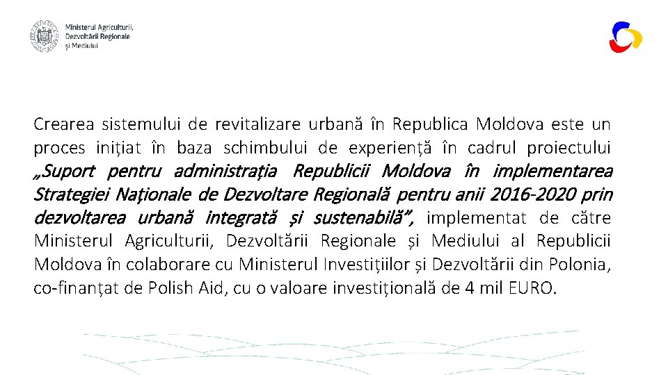 Crearea sistemului de revitalizare urbană în Republica Moldova este un proces inițiat în baza