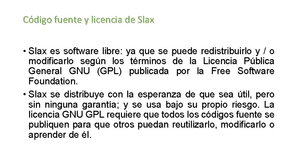 Código fuente y licencia de Slax • Slax es software libre: ya que se