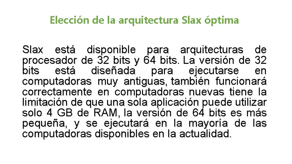 Elección de la arquitectura Slax óptima Slax está disponible para arquitecturas de procesador de