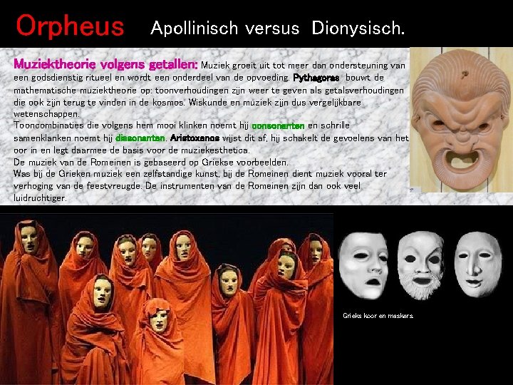 Orpheus Apollinisch versus Dionysisch. Muziektheorie volgens getallen: Muziek groeit uit tot meer dan ondersteuning