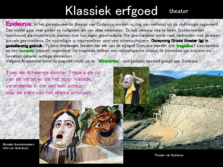 Klassiek erfgoed theater Epidaurus: In het gerestaureerde theater van Epidaurus worden nu nog van