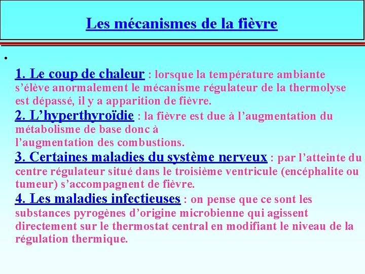 Les mécanismes de la fièvre • 1. Le coup de chaleur : lorsque la