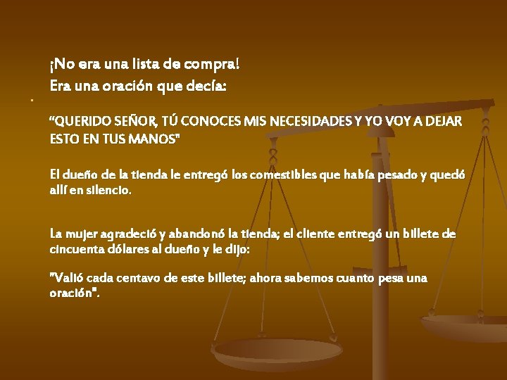 ¡No era una lista de compra! Era una oración que decía: n “QUERIDO SEÑOR,