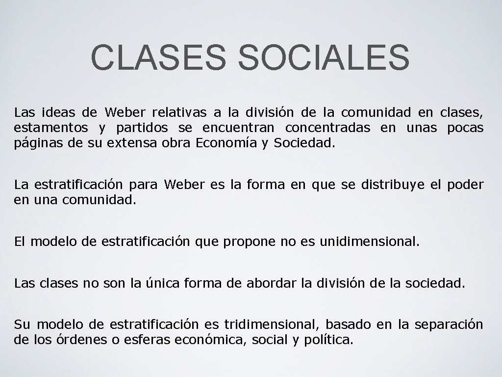 CLASES SOCIALES Las ideas de Weber relativas a la división de la comunidad en