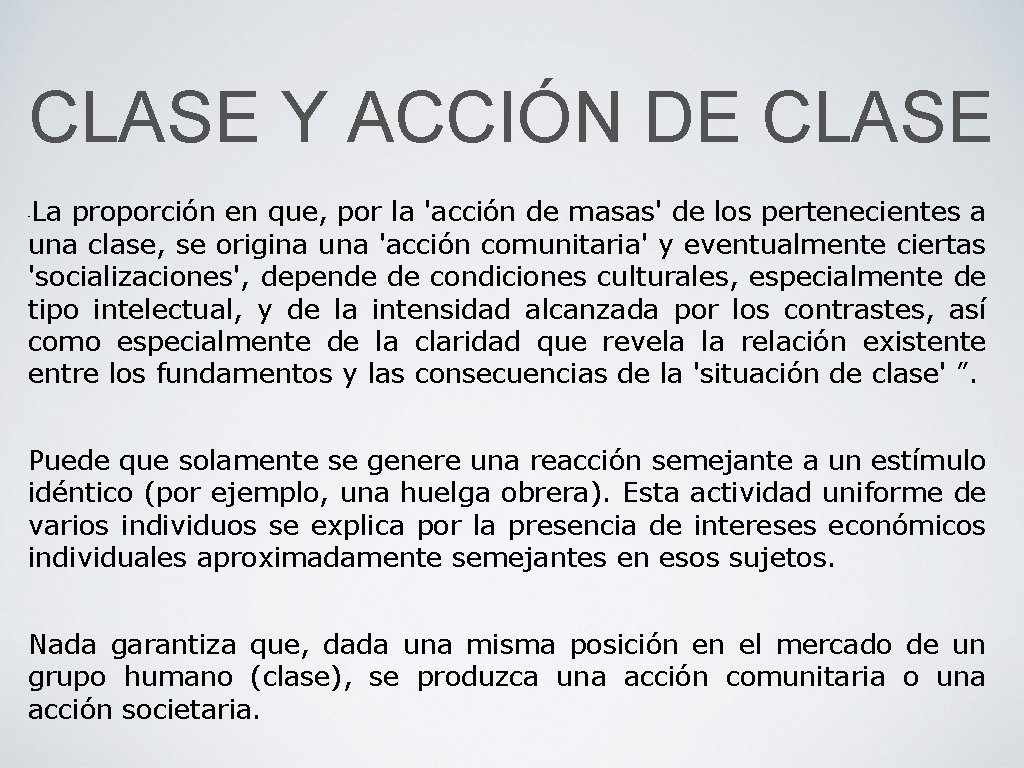 CLASE Y ACCIÓN DE CLASE La proporción en que, por la 'acción de masas'