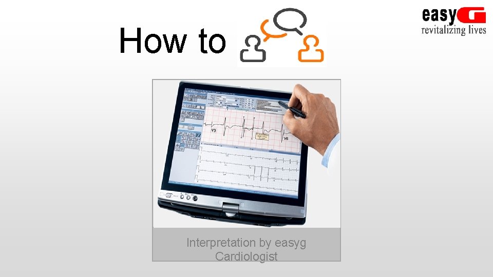 How to Interpretation by easyg Cardiologist 