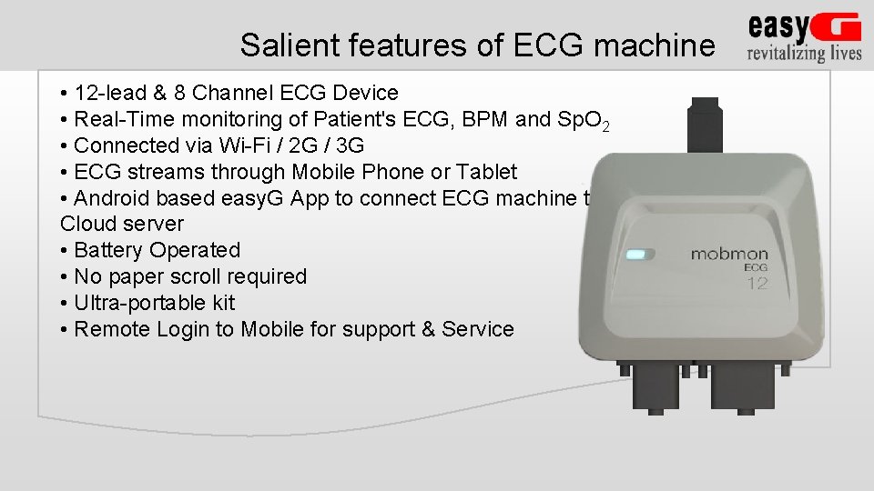 Salient features of ECG machine • 12 -lead & 8 Channel ECG Device •