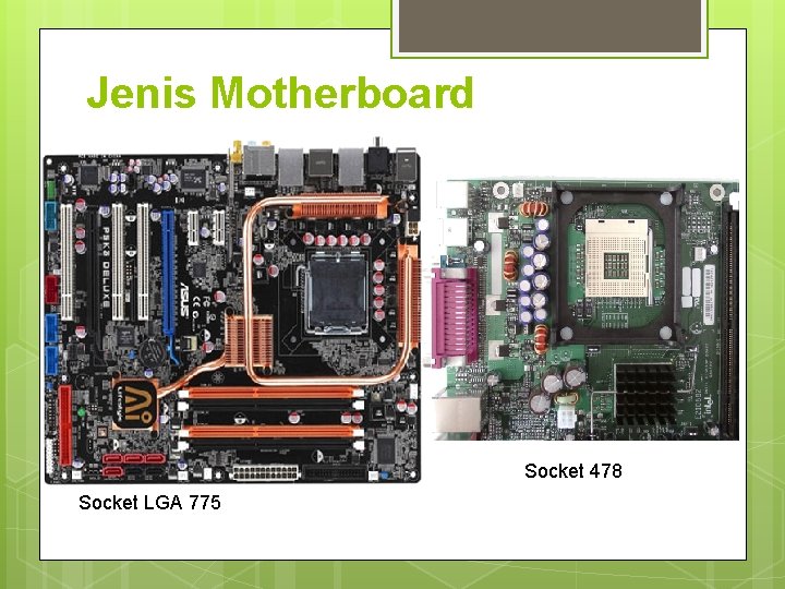 Jenis Motherboard Socket 478 Socket LGA 775 