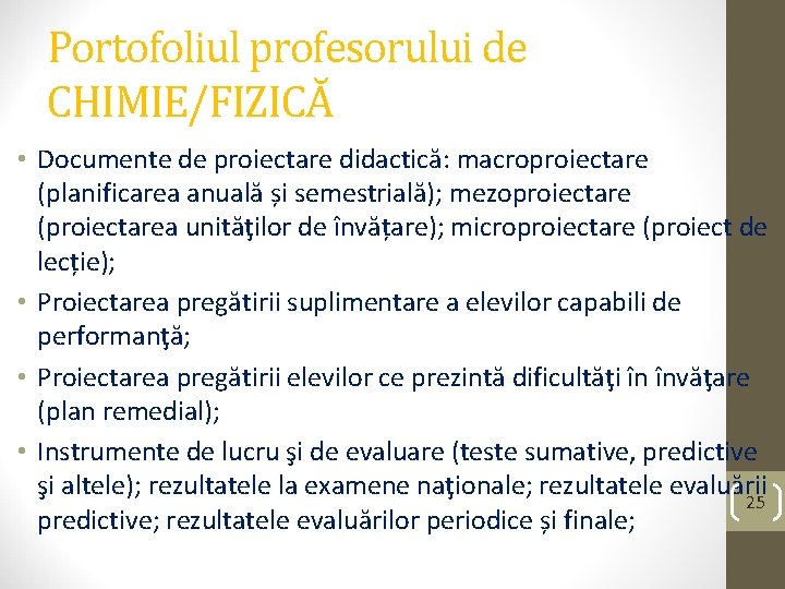 Portofoliul profesorului de CHIMIE/FIZICĂ • Documente de proiectare didactică: macroproiectare (planificarea anuală și semestrială);