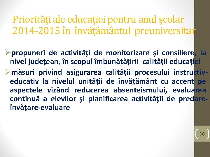 Priorități ale educației pentru anul școlar 2014 -2015 în învățământul preuniversitar Øpropuneri de activități