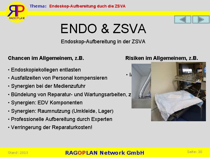 Thema: Endoskop-Aufbereitung duch die ZSVA ENDO & ZSVA Endoskop-Aufbereitung in der ZSVA Chancen im