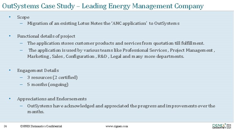 Out. Systems Case Study – Leading Energy Management Company 24 • Scope – Migration
