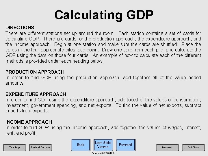 Calculating GDP DIRECTIONS There are different stations set up around the room. Each station