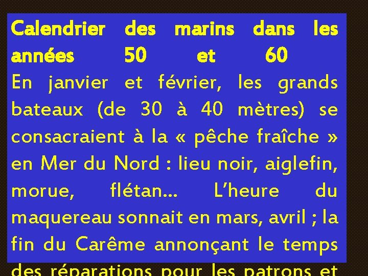 Calendrier des marins dans les années 50 et 60 En janvier et février, les