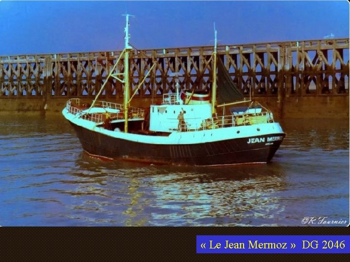  « Le Jean Mermoz » DG 2046 