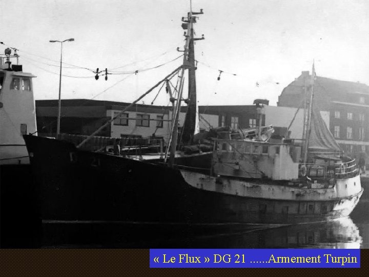 « Le Flux » DG 21. . . Armement Turpin 