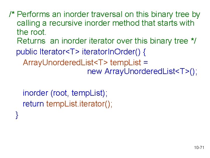 /* Performs an inorder traversal on this binary tree by calling a recursive inorder