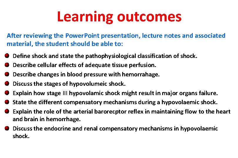 Learning outcomes After reviewing the Power. Point presentation, lecture notes and associated material, the
