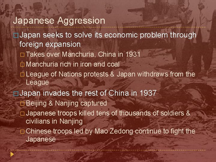 Japanese Aggression � Japan seeks to solve its economic problem through foreign expansion �