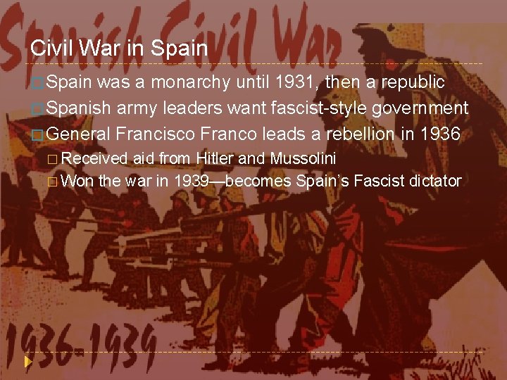 Civil War in Spain � Spain was a monarchy until 1931, then a republic