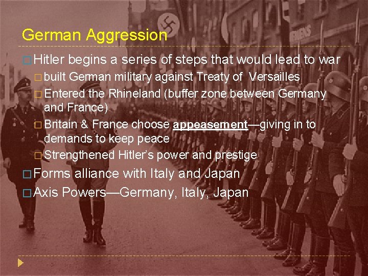 German Aggression � Hitler begins a series of steps that would lead to war