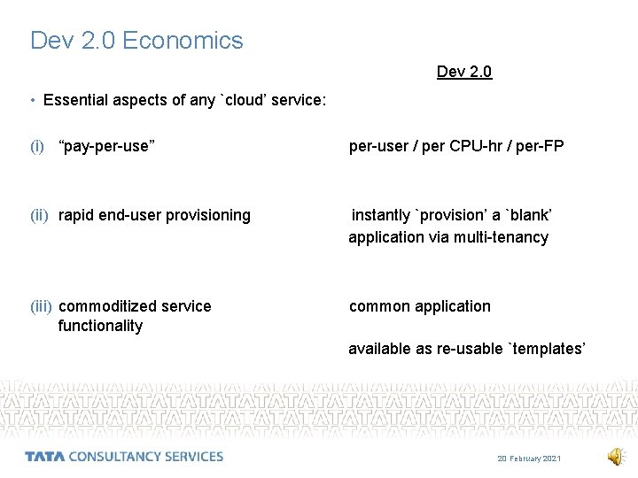 Dev 2. 0 Economics Dev 2. 0 • Essential aspects of any `cloud’ service: