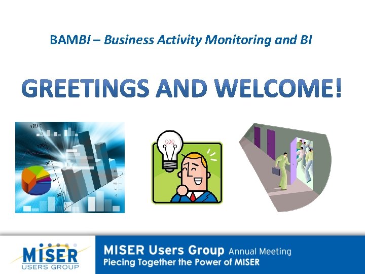 BAMBI – Business Activity Monitoring and BI 