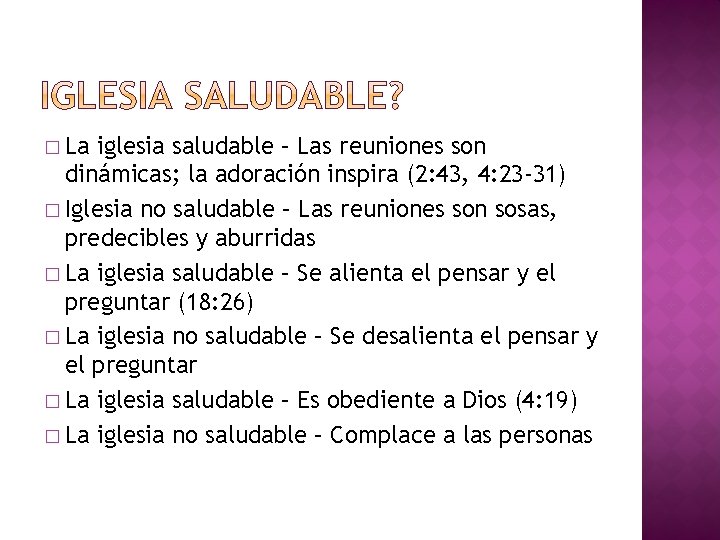 � La iglesia saludable – Las reuniones son dinámicas; la adoración inspira (2: 43,