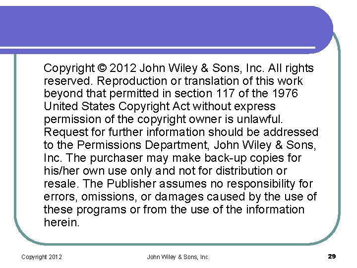 Copyright © 2012 John Wiley & Sons, Inc. All rights reserved. Reproduction or translation