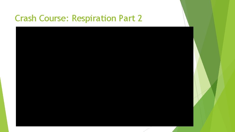 Crash Course: Respiration Part 2 