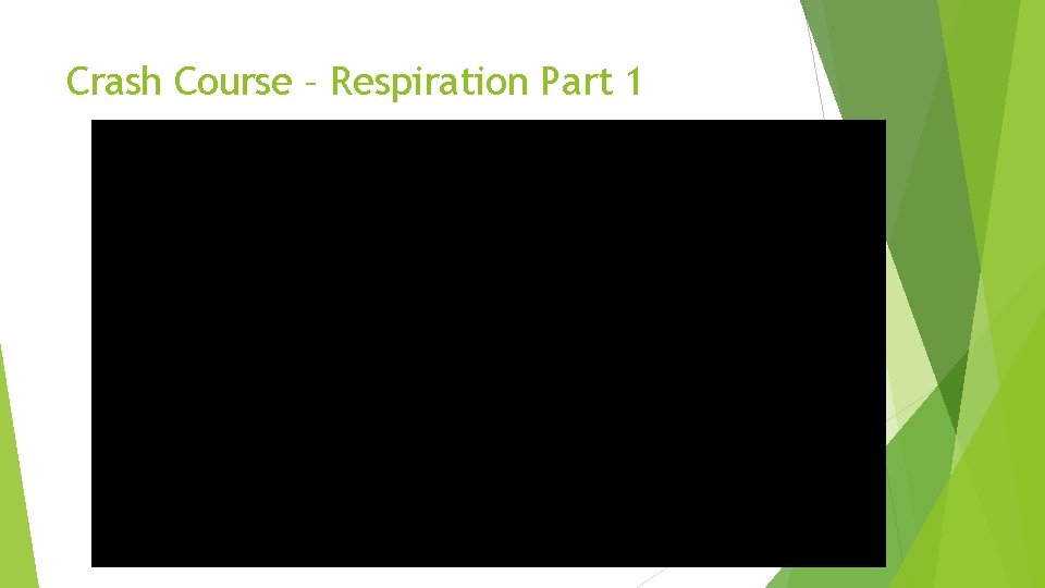 Crash Course – Respiration Part 1 