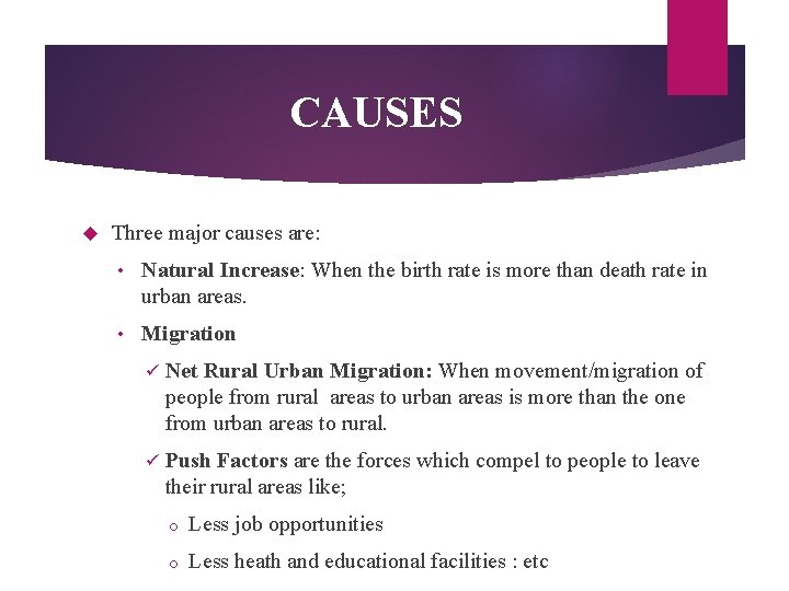 CAUSES Three major causes are: • Natural Increase: When the birth rate is more