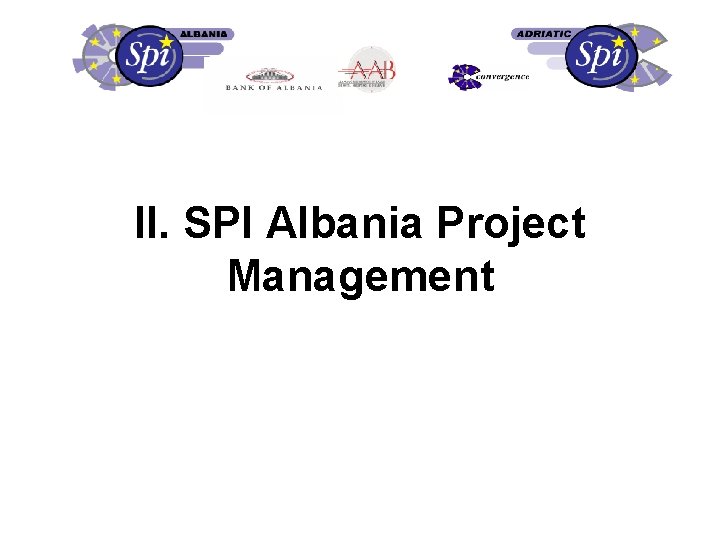 II. SPI Albania Project Management 