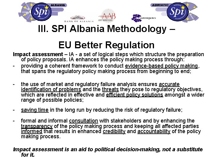 III. SPI Albania Methodology – EU Better Regulation Impact assessment – IA - a