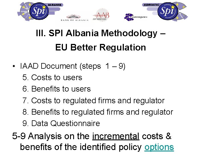 III. SPI Albania Methodology – EU Better Regulation • IAAD Document (steps 1 –