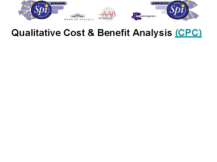 Qualitative Cost & Benefit Analysis (CPC) 