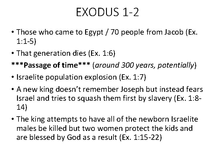 EXODUS 1 -2 • Those who came to Egypt / 70 people from Jacob