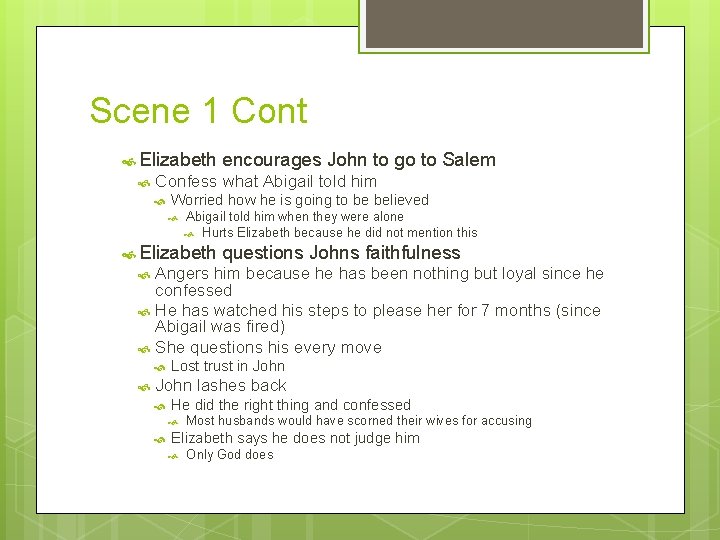 Scene 1 Cont Elizabeth encourages John to go to Salem Confess what Abigail told Scene 1 Cont Elizabeth encourages John to go to Salem Confess what Abigail told
