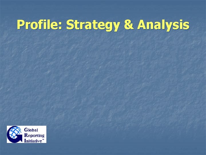 Profile: Strategy & Analysis Profile: Strategy & Analysis