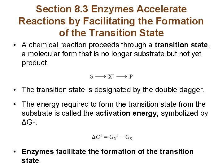 Section 8. 3 Enzymes Accelerate Reactions by Facilitating the Formation of the Transition State