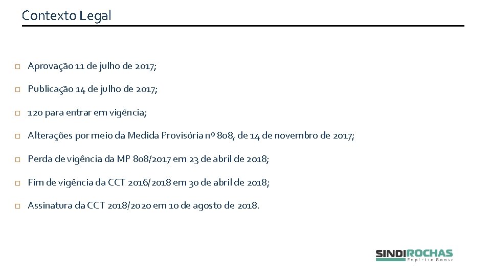 Contexto Legal Aprovação 11 de julho de 2017; Publicação 14 de julho de 2017;