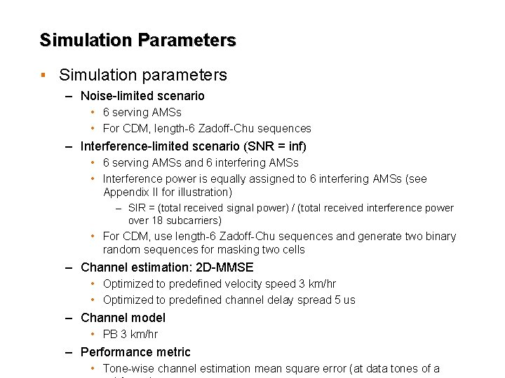 Simulation Parameters ▪ Simulation parameters – Noise-limited scenario • 6 serving AMSs • For