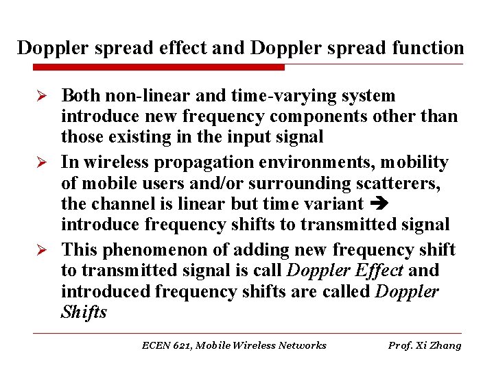 Doppler spread effect and Doppler spread function Both non-linear and time-varying system introduce new