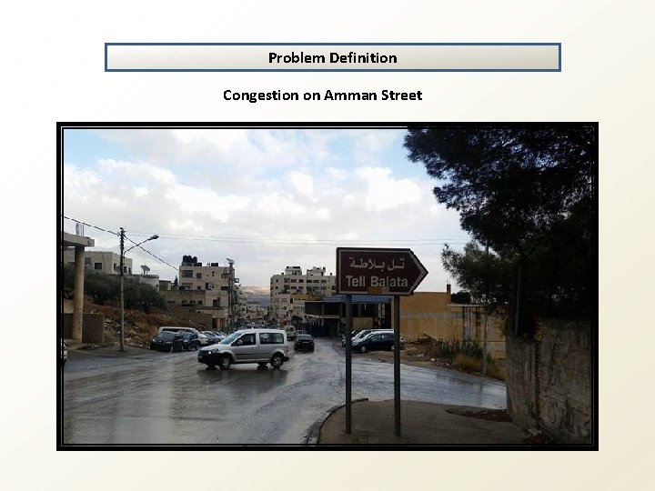 Problem Definition Congestion on Amman Street 