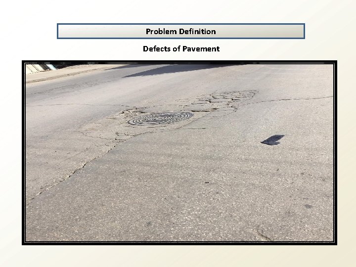 Problem Definition Defects of Pavement 