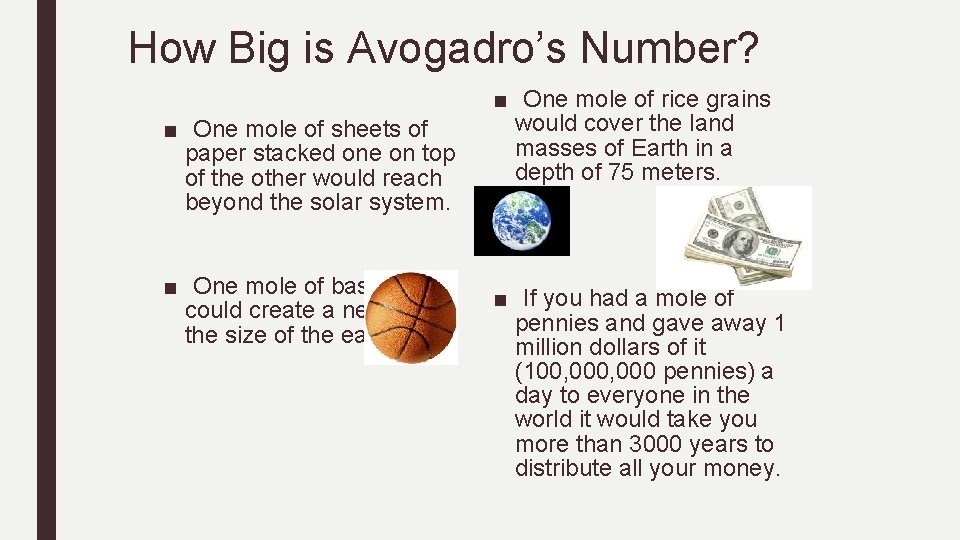 How Big is Avogadro’s Number? ■ One mole of sheets of paper stacked one