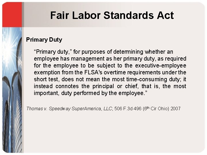 Fair Labor Standards Act Primary Duty “Primary duty, ” for purposes of determining whether