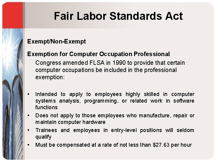 Fair Labor Standards Act Exempt/Non-Exemption for Computer Occupation Professional Congress amended FLSA in 1990