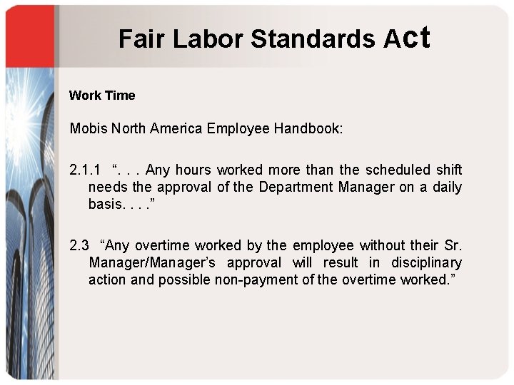 Fair Labor Standards Act Work Time Mobis North America Employee Handbook: 2. 1. 1