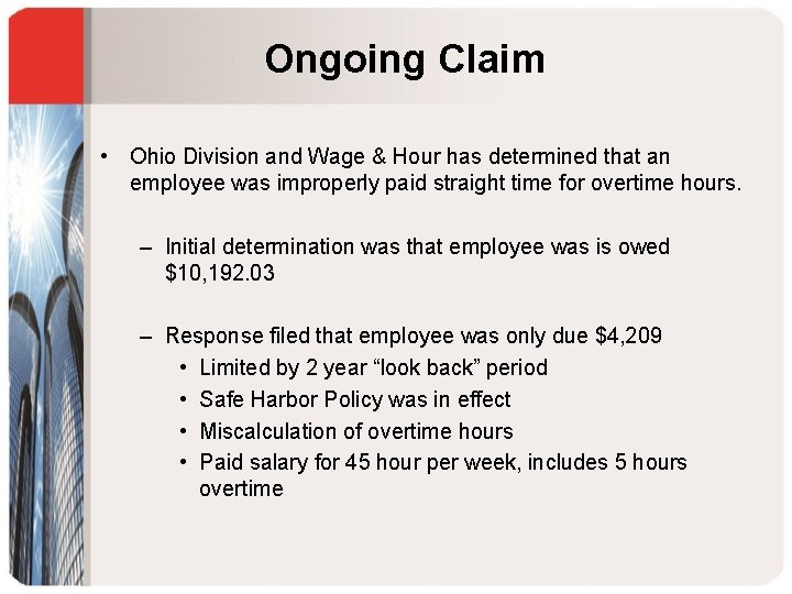 Ongoing Claim • Ohio Division and Wage & Hour has determined that an employee